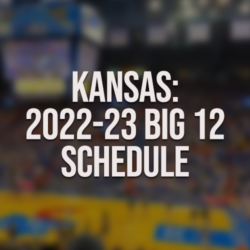 Kansas Basketball Big 12 Schedule, Times Announced KU Basketball